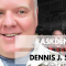 #AskDennis